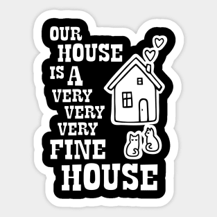 Crosby Stills Nash and Young - Our House is a Very Very Very Fine House Sticker